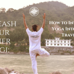 Unleash Your Inner Yogi: How to Integrate Yoga Into Your Travels Seamlessly